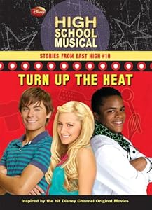 Turn Up the Heat (Disney High School Musical: Stories from East High)