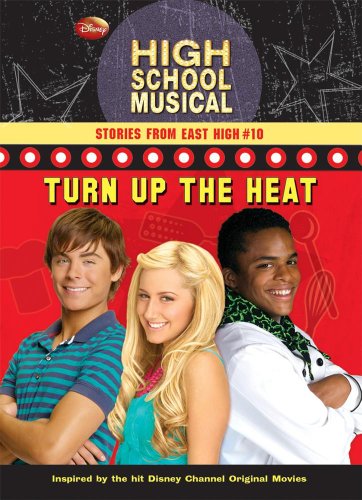 Turn Up the Heat (Disney High School Musical: Stories from East High) by Helen Perelman