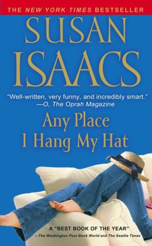 Any Place I Hang My Hat: A Novel by Susan Isaacs