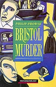 Bristol Murder: Intermediate Level (Heinemann Guided Reader) by Philip Prowse