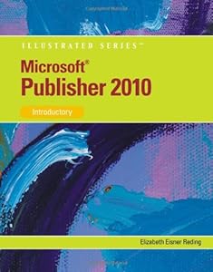 Microsoft Publisher 2010: Illustrated