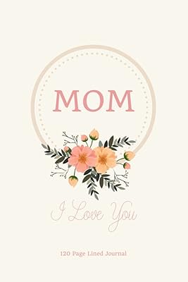 Mom, I Love You
