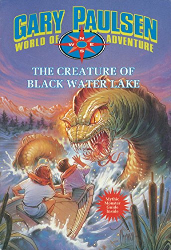 The Creature of Black Water Lake: World of Adventure Series, Book 13 by Gary Paulsen