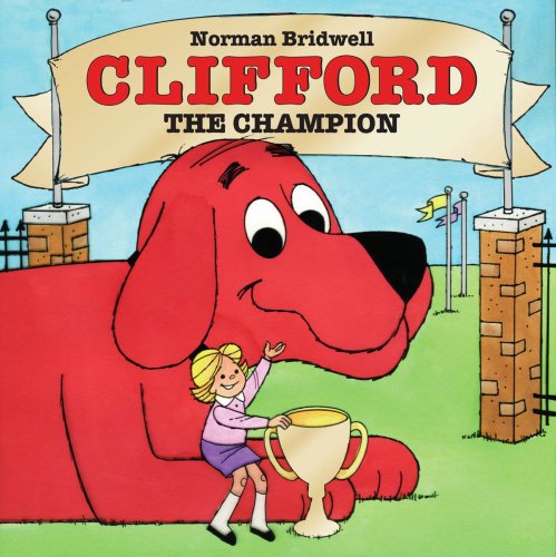 Clifford The Champion by Norman Bridwell