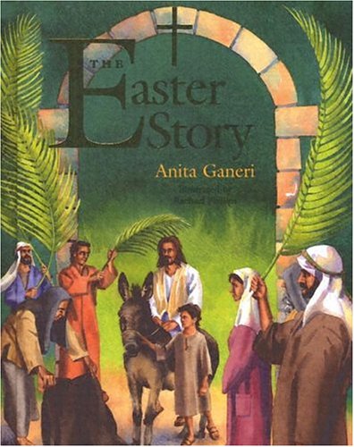 The Easter Story by Anita Ganeri
