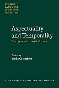 Aspectuality and Temporality (Studies in Language Companion Series) by Zlatka Guentchéva