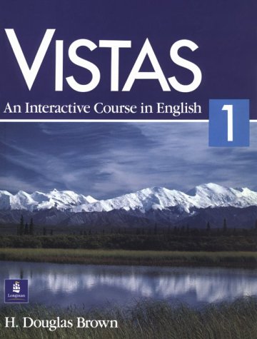 Vistas 1: An Interactive Course in English by H. Douglas Brown