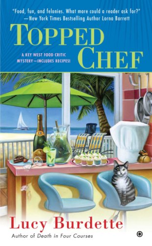 Topped Chef: A Key West Food Critic Mystery by Lucy Burdette