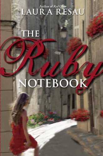 The Ruby Notebook (Indigo Notebook) by Laura Resau