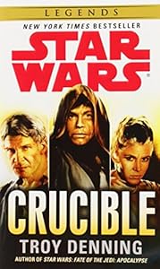 Crucible: Star Wars by Troy Denning