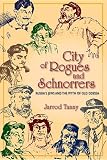 Jarrod Tanny, "City of Rogues and Schnorrers: Russia's Jews and the Myth of Old Odessa" (Indiana UP, 2011)