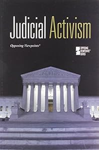 Judicial Activism (Opposing Viewpoints)