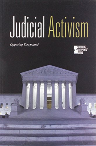 Judicial Activism (Opposing Viewpoints) by Noah Berlatsky