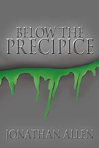 Below the Precipice by Jonathon Allen