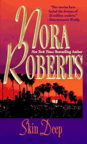 Skin Deep (The O'hurleys) by Nora Roberts