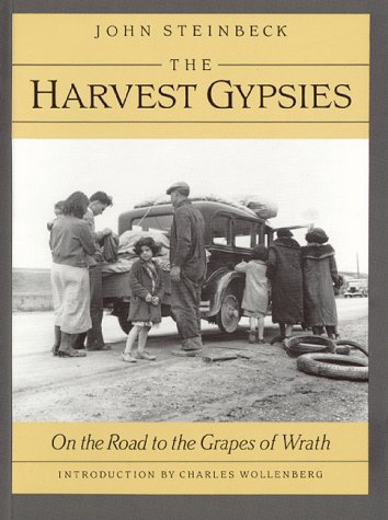 The Harvest Gypsies: On the Road to the Grapes of Wrath by John Steinbeck