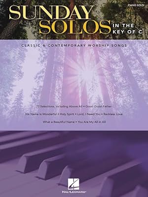Sunday Solos in the Key of C: Classic & Contemporary Worship Songs