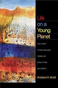 Life on a Young Planet: The First Three Billion Years of Evolution on Earth (Princeton Science Library)