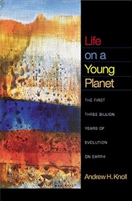 Life on a Young Planet: The First Three Billion Years of Evolution on Earth (Princeton Science Library)