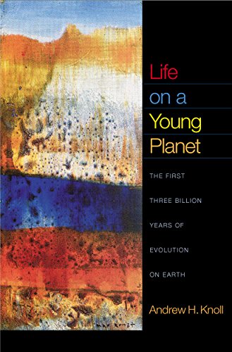 Life on a Young Planet: The First Three Billion Years of Evolution on Earth (Princeton Science Library) by Andrew H. Knoll