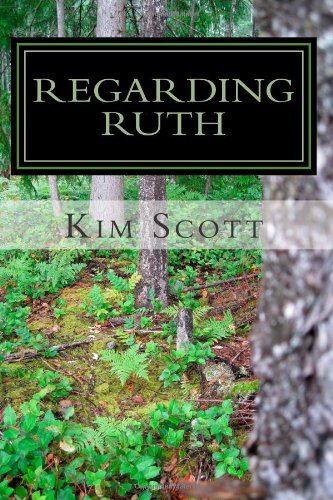 Regarding Ruth: by Kim Scott