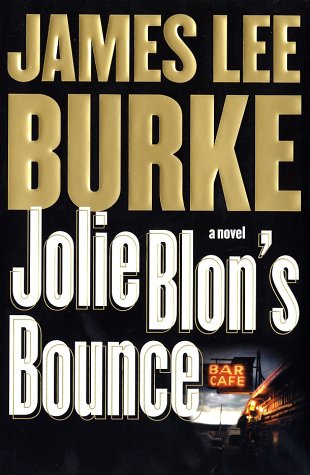 Jolie Blon's Bounce: A Novel by James Lee Burke
