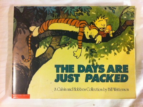 Days Are Just Packed Calvin and Hobbes by Bill Watterson