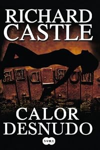 Calor desnudo (Naked Heat) (Nikki Heat Series) (Spanish Edition)