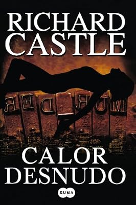 Calor desnudo (Naked Heat) (Nikki Heat Series) (Spanish Edition)