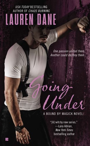 Going Under (A Bound By Magick Novel) by Lauren Dane