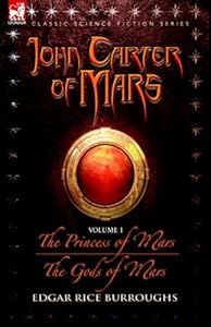 The Princess of Mars & the Gods of Mars (John Carter of Mars)
