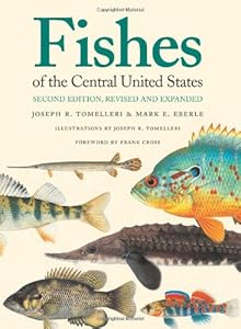 Fishes of the Central United States: Second Edition, Revised and Expanded