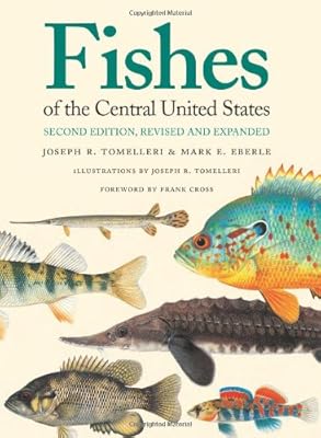 Fishes of the Central United States: Second Edition, Revised and Expanded