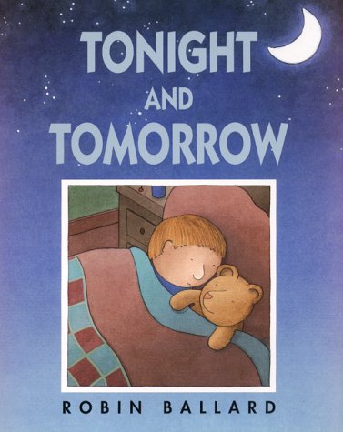 Tonight and Tomorrow by Robin Ballard