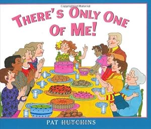 There's Only One of Me!