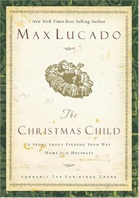 The Christmas Child: A Story about Finding Your Way Home for the Holidays