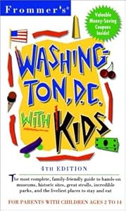 Frommer's Washington, D.C., With Kids (Frommer's Family Travel Guides)