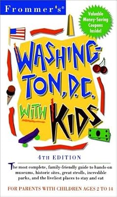 Frommer's Washington, D.C., With Kids (Frommer's Family Travel Guides)