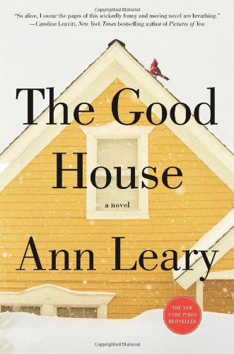 The Good House: A Novel by Ann Leary