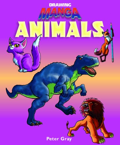 Drawing Manga Animals by Peter Gray