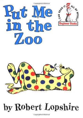 Put Me in the Zoo by Robert Lopshire