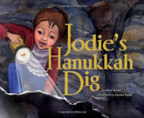 Jodie's Hanukkah Dig by Anna Levine