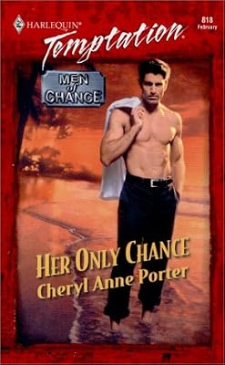 Her Only Chance (Men Of Chance) (Temptation 818)