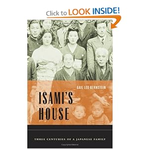 Isami's House: Three Centuries of a Japanese Family Gail Lee Bernstein