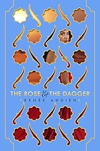 The Rose and the Dagger by RenÃÂ¹e Ahdieh
