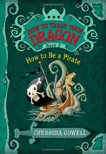 How to Train Your Dragon: How to Be a Pirate by Cressida Cowell