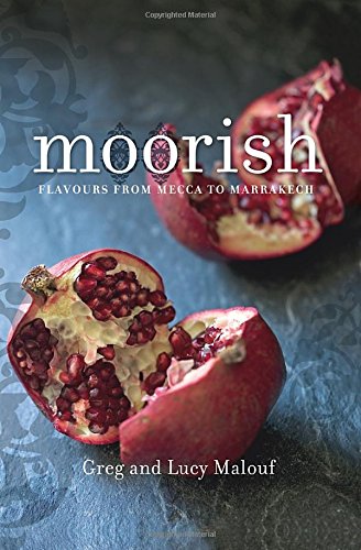 Moorish: Flavours from Mecca to Marrakech by Greg Malouf