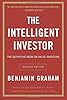 The Intelligent Investor: The Definitive Book on Value Investing. A Book of Practical Counsel