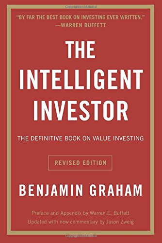 The Intelligent Investor: The Definitive Book on Value Investing. A Book of Practical Counsel by Benjamin Graham