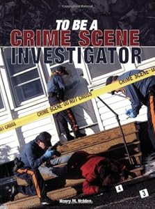 To Be a Crime Scene Investigator